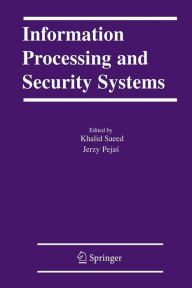 Title: Information Processing and Security Systems, Author: Khalid Saeed
