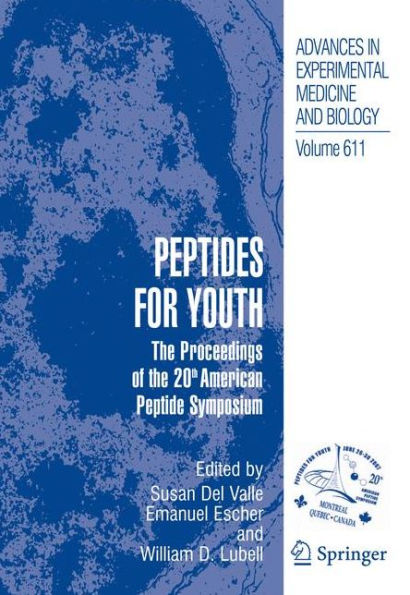 Peptides for Youth: The Proceedings of the 20th American Peptide Symposium / Edition 1