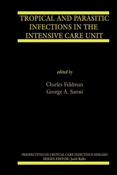 Tropical and Parasitic Infections in the Intensive Care Unit / Edition 1