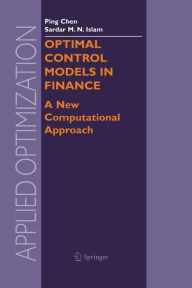 Title: Optimal Control Models in Finance: A New Computational Approach, Author: Ping Chen