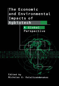 Title: The Economic and Environmental Impacts of Agbiotech: A Global Perspective, Author: Nicholas Kalaitzandonakes