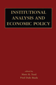 Title: Institutional Analysis and Economic Policy, Author: Marc R. Tool