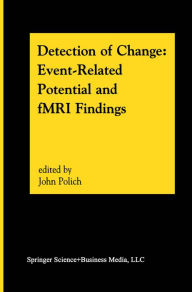 Title: Detection of Change: Event-Related Potential and fMRI Findings, Author: John Polich