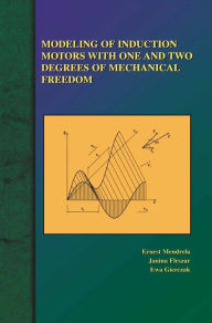 Title: Modeling of Induction Motors with One and Two Degrees of Mechanical Freedom, Author: Ernest Mendrela