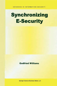 Title: Synchronizing E-Security, Author: Godfried B. Williams