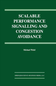 Title: Scalable Performance Signalling and Congestion Avoidance, Author: Michael Welzl