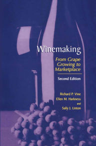 Title: Winemaking: From Grape Growing to Marketplace, Author: Richard P. Vine