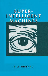 Title: Super-Intelligent Machines, Author: Bill Hibbard