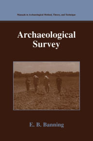 Title: Archaeological Survey, Author: E.B. Banning