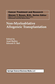 Title: Non-Myeloablative Allogeneic Transplantation, Author: Asad Bashey