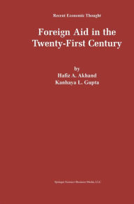 Title: Foreign Aid in the Twenty-First Century, Author: Hafiz A. Akhand