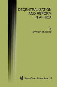 Title: Decentralization and Reform in Africa, Author: Sylvain H. Boko