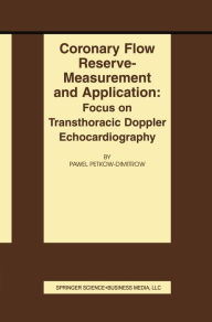 Title: Coronary flow reserve - measurement and application: Focus on transthoracic Doppler echocardiography, Author: Pawel Petkow-Dimitrow