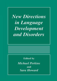 Title: New Directions In Language Development And Disorders, Author: Michael Perkins