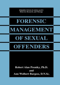 Title: Forensic Management of Sexual Offenders, Author: Robert Alan Prentky