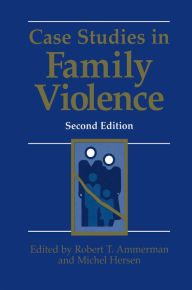 Title: Case Studies in Family Violence, Author: Robert T. Ammerman