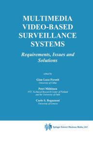 Title: Multimedia Video-Based Surveillance Systems: Requirements, Issues and Solutions, Author: Gian Luca Foresti