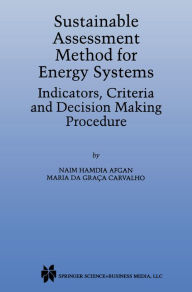 Title: Sustainable Assessment Method for Energy Systems: Indicators, Criteria and Decision Making Procedure, Author: N. Afgan