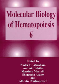 Title: Molecular Biology of Hematopoiesis 6, Author: Nader G. Abraham