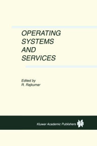 Title: Operating Systems and Services, Author: Ragunathan Rajkumar