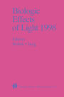 Biologic Effects of Light 1998: Proceedings of a Symposium Basel, Switzerland November 1-3, 1998