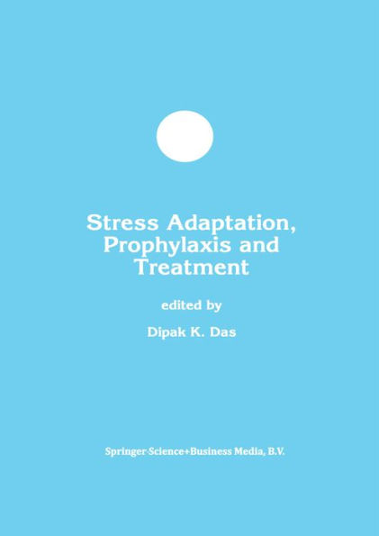 Stress Adaptation, Prophylaxis and Treatment