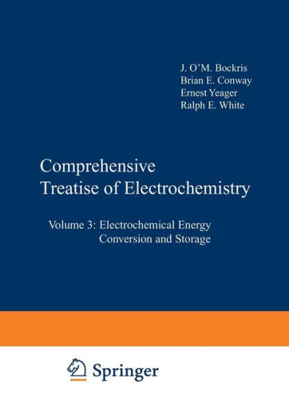 Comprehensive Treatise of Electrochemistry: Volume 3: Electrochemical Energy Conversion and Storage