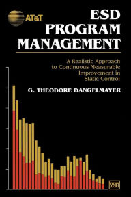 Title: ESD Program Management: A Realistic Approach to Continuous Measurable Improvement in Static Control, Author: Ted Danglemayer