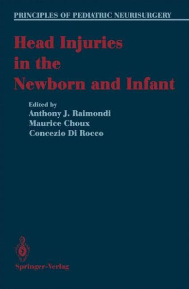 Head Injuries in the Newborn and Infant / Edition 1