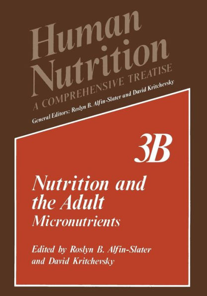 Nutrition and the Adult: Micronutrients Volume 3B