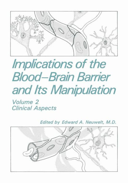Implications of the Blood-Brain Barrier and Its Manipulation: Volume 2 Clinical Aspects