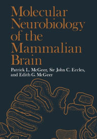 Title: Molecular Neurobiology of the Mammalian Brain, Author: Patrick McGeer