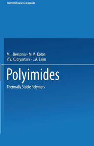 Title: Polyimides: Thermally Stable Polymers, Author: M.I. Bessonov