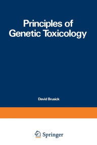 Title: Principles of Genetic Toxicology, Author: David Brusick