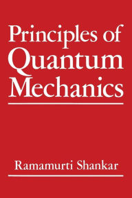Title: Principles of Quantum Mechanics, Author: R. Shankar