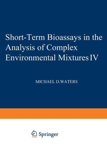 Short-Term Bioassays in the Analysis of Complex Environmental Mixtures IV