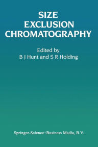 Title: Size Exclusion Chromatography, Author: B. J. Hunt