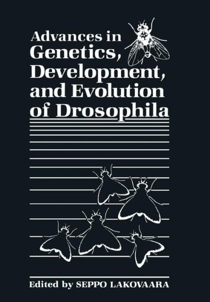 Advances in Genetics, Development, and Evolution of Drosophila