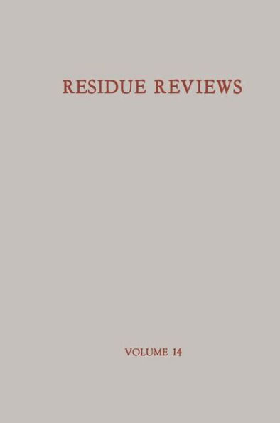 Residue Reviews / Rückstands-Berichte: Residues of Pesticides and other Foreign Chemicals in Foods and Feeds / Rückstände von Pesticiden und anderen Fremdstoffen in Nahrungs- und Futtermitteln