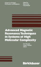 Advanced Magnetic Resonance Techniques in Systems of High Molecular Complexity