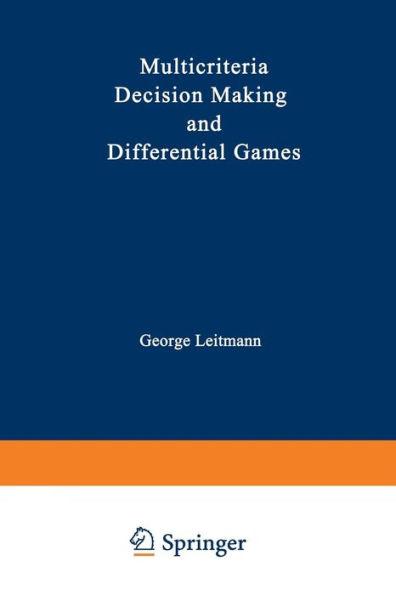 Multicriteria Decision Making and Differential Games