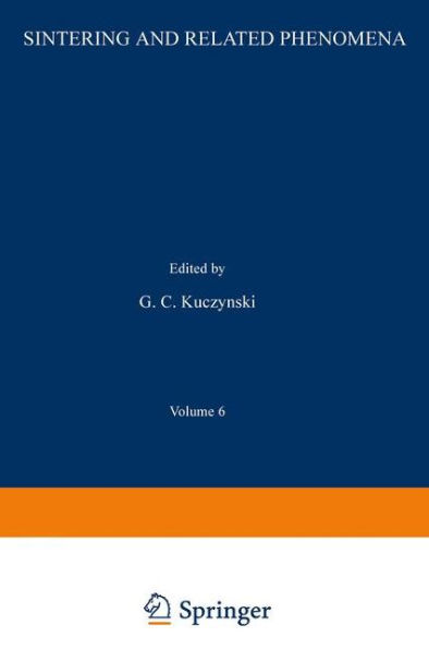 Sintering and Related Phenomena: Proceedings of the Third International Conference on Sintering and Related Phenomena, held at the University of Notre Dame, June 5-7, 1972