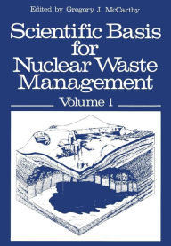 Title: Scientific Basis for Nuclear Waste Management: Volume 1 Proceedings of the Symposium on 