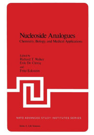 Title: Nucleoside Analogues: Chemistry, Biology, and Medical Applications, Author: R. T. Walker