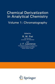 Title: Chemical Derivatization in Analytical Chemistry: Chromatography, Author: R. W. Frei