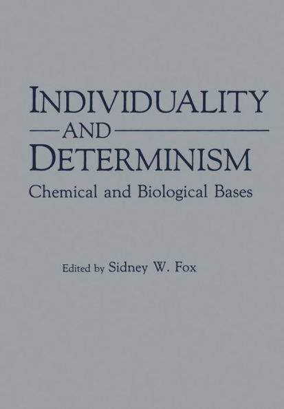 Individuality and Determinism: Chemical and Biological Bases