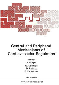 Title: Central and Peripheral Mechanisms of Cardiovascular Regulation, Author: Paul Pilowsky