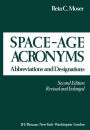 Space-Age Acronyms: Abbreviations and Designations