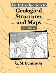 Title: An Introduction to Geological Structures and Maps, Author: George M. Bennison