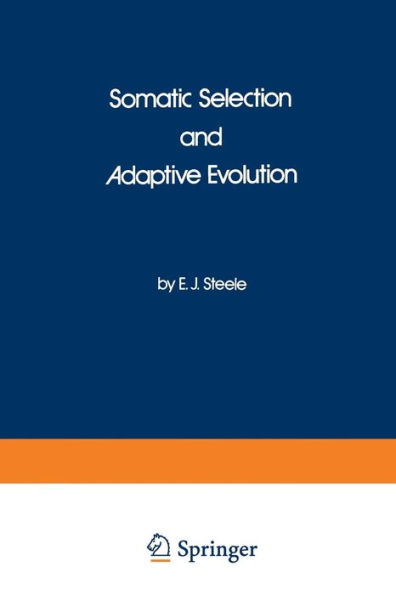 Somatic Selection and Adaptive Evolution: On the Inheritance of Acquired Characters